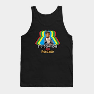 Stay courteous and relaxed Tank Top